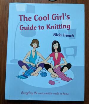 Cool Girl's Guide to Knitting Book HC
